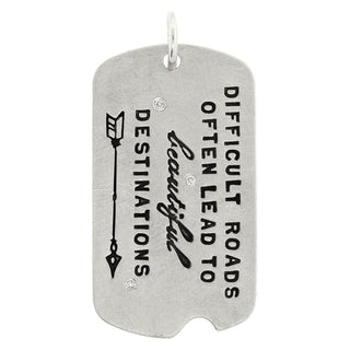 Difficult Roads Quote Dog Tag